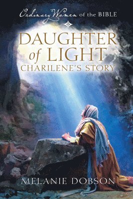 Melanie Dobson, Guideposts - Daughter of Light: Charilene's Story, Häftad