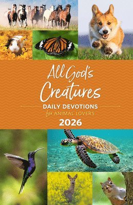 bokomslag All God's Creatures 2026: Daily Devotions for Animal Lovers