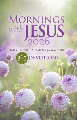 bokomslag Mornings with Jesus 2026: Daily Encouragement for Your Soul