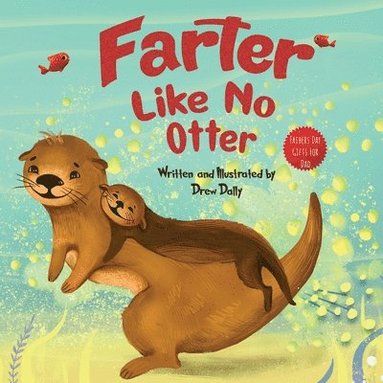 Drew Dally - Farter Like No Otter, Häftad
