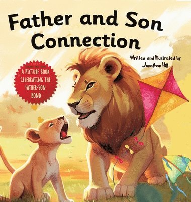 Jonathan Hill - Father and Son Connection, Inbunden