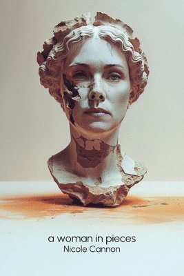 Nicole Cannon - Woman in Pieces, Häftad