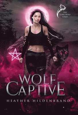 Heather Hildenbrand - Wolf Captive, Inbunden