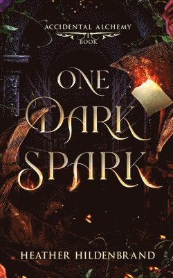 Heather Hildenbrand - One Dark Spark, Häftad