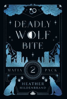 Heather Hildenbrand - Deadly Wolf Bite, Inbunden
