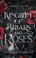 Heather Hildenbrand - Kingdom of Briars and Roses, Häftad