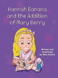 bokomslag Hannah Banana and the Addition of Mary Berry