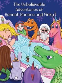 bokomslag The Unbelievable Adventures of Hannah Banana and Pinky