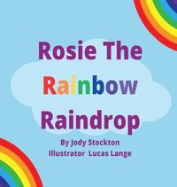 bokomslag Rosie The Rainbow Raindrop