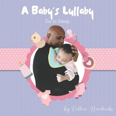 bokomslag A Baby's Lullaby Go To Sleep