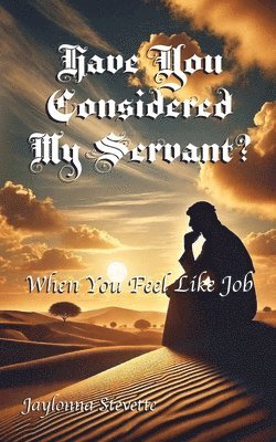 Jaylonna Stevette - Have You Considered My Servant?, Häftad. Tillgänglighet: Lägg i varukorg