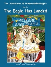 bokomslag Adventures of Humperdinkerbopper, Book One, The Eagle Has Landed