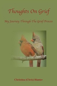 bokomslag Thoughts On Grief-My Journey Through The Grief Process