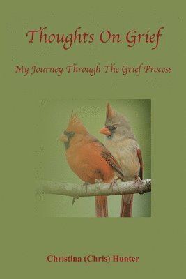 Thoughts On Grief-My Journey Through The Grief Process