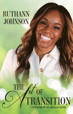 Ruthann C Johnson - Art of Transition, Häftad