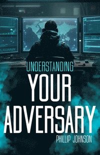 bokomslag Understanding Your Adversary