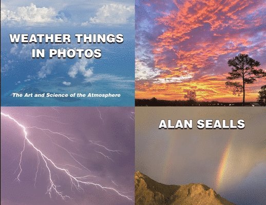 Weather Things in Photos: The Art and Science of the Atmosphere 1