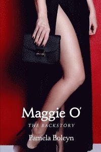 bokomslag Maggie O The Backstory