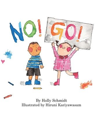 Holly Schmidt - No! Go!, Inbunden