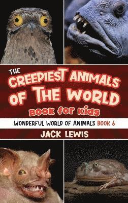 bokomslag Creepiest Animals of the World Book for Kids