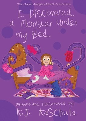 K J Kaschula, K. J. Kaschula, K.J. Kaschula - I Discovered a Monster Under My Bed, Häftad