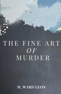 bokomslag The Fine Art of Murder