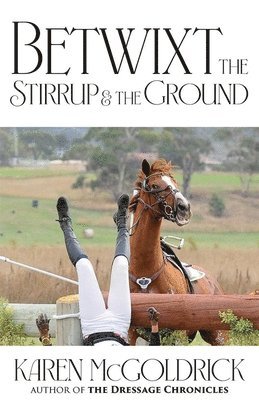 Betwixt the Stirrup and the Ground 1