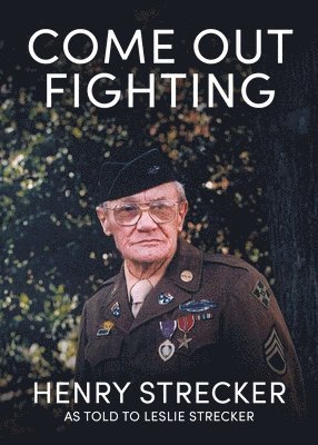Leslie Strecker - Come Out Fighting, Häftad