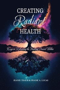 bokomslag Creating Radiant Health