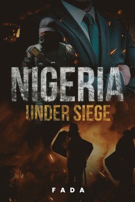 Nigeria Under Siege 1