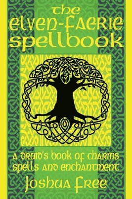 bokomslag The Elven-Faerie Spellbook