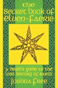 bokomslag The Secret Book of Elven-Faerie