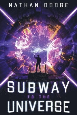 Subway to the Universe 1