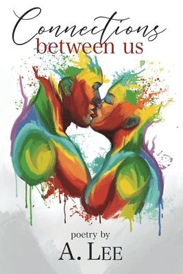 A Lee, A. Lee - Connections Between Us, Häftad