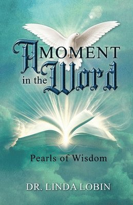 A Moment in the Word: Pearls of Wisdom 1