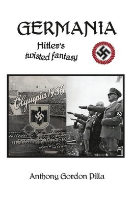 Germania: Hitler's Twisted Fantasy 1