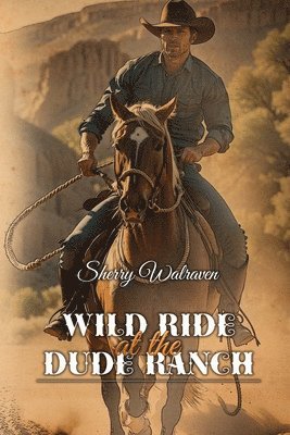 Wild Ride At the Dude Ranch 1