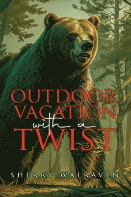 Outdoor Vacation With a Twist 1