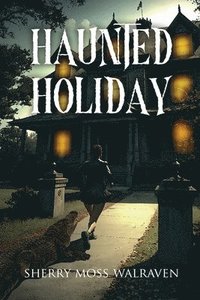 bokomslag Haunted Holiday