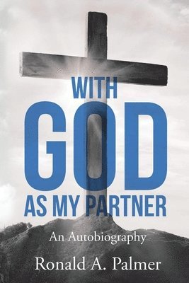 With God As My Partner: An Autobiography 1