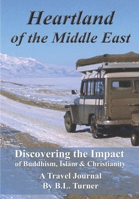 B L Turner - Heartland of the Middle East, Häftad