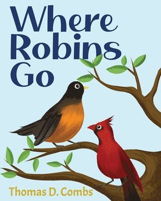 Where Robins Go 1