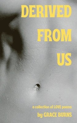 Grace Burns - Derived from Us, Häftad