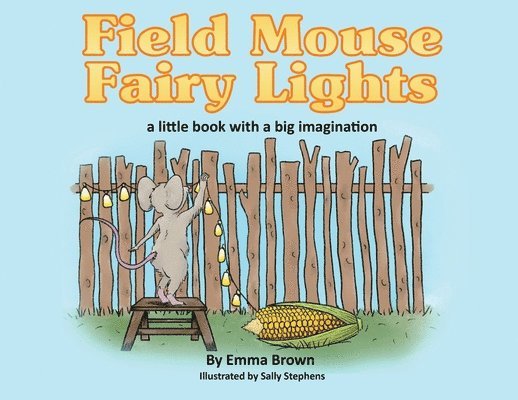 Emma Brown - Field Mouse Fairy Lights, Häftad