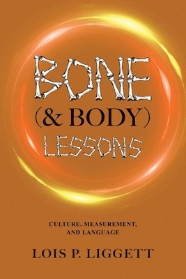 bokomslag Bone (& Body) Lessons