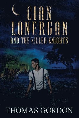 Cian Lonergan and the Killer Knights 1