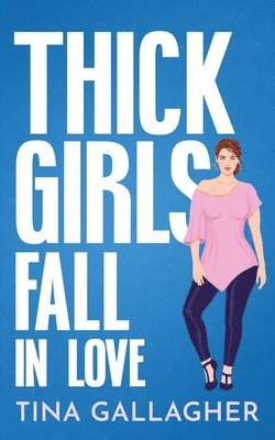 Gallagher - Thick Girls Fall in Love, Häftad