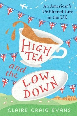 High Tea and the Low Down 1