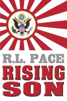 R L Pace, R. L. Pace, R.L. Pace - Rising Son, Häftad