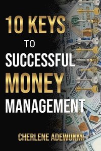 bokomslag 10 Keys to Successful Money Management